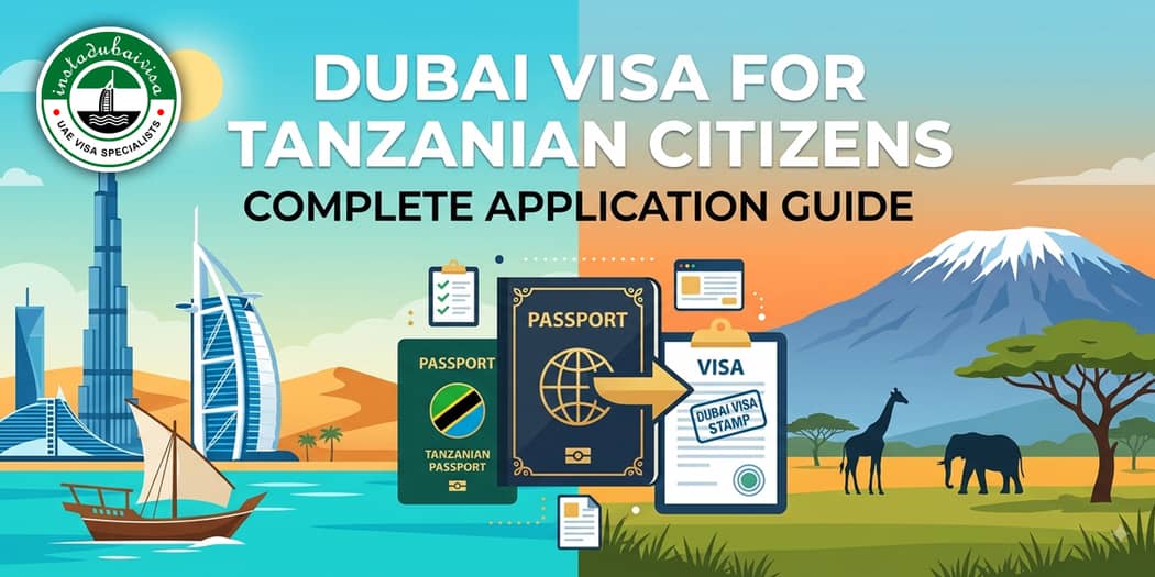 Dubai Visa for Tanzanian Citizens – Complete Application Guide